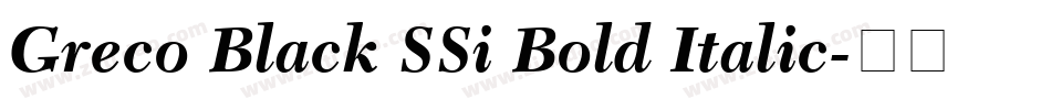 Greco Black SSi Bold Italic字体转换